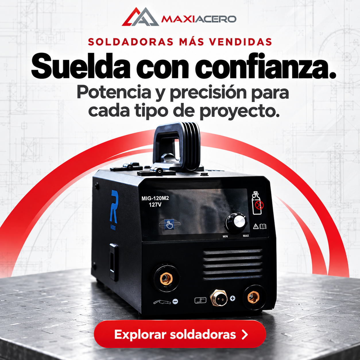 Soldadora MAXIACERO suelda con confianza